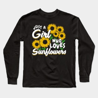 Just A Girl Who Loves Sunflowers Long Sleeve T-Shirt